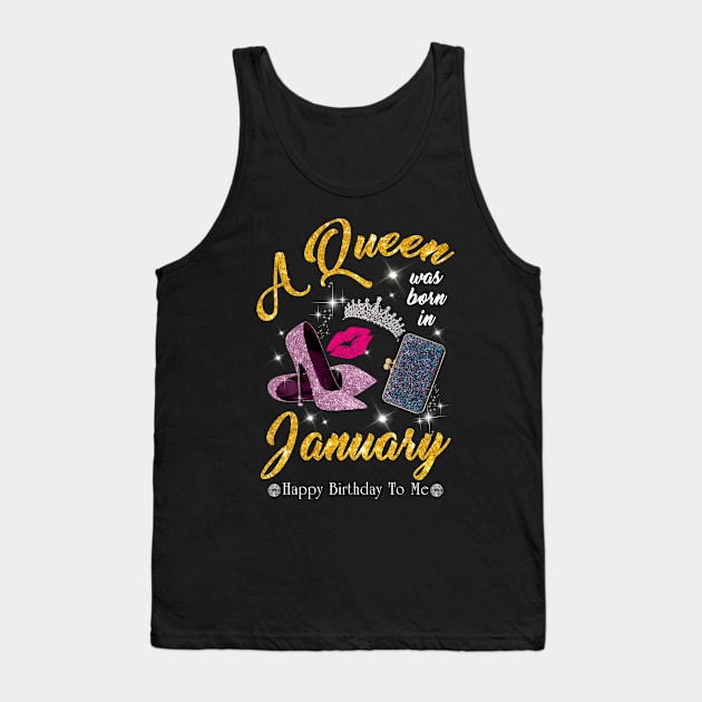 A Queen Was Born In January Tank Top by TeeSky